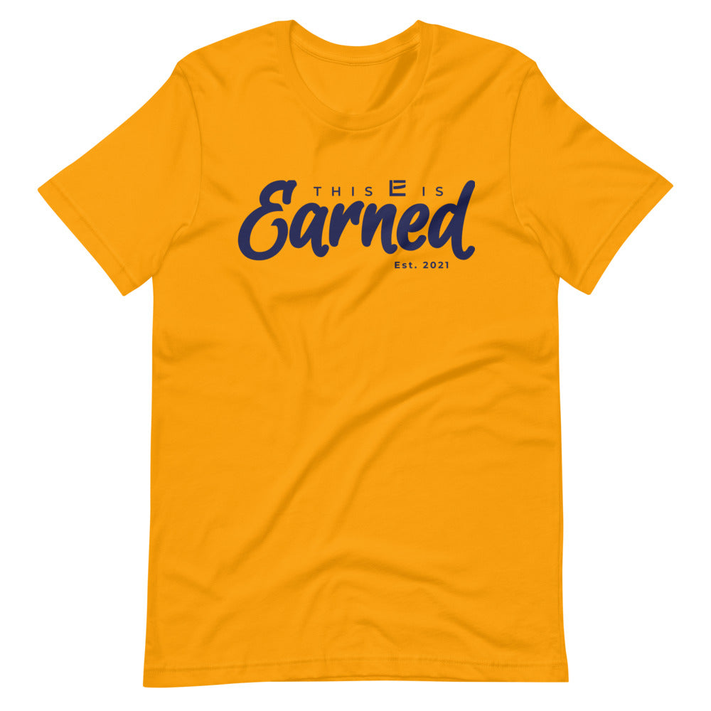 THE EARNED SHIRT Unisex T-Shirt (SCRIPT VARIANT) - Gold